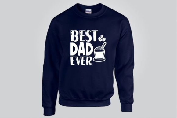 BEST DAD EVER SVG: Graphics for Authentic T-Shirt Designs