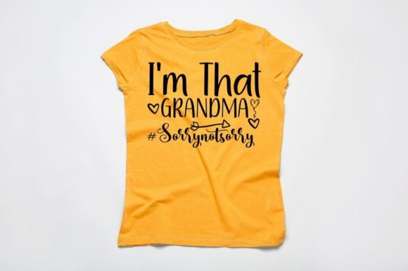 I M THAT GRANDMA SORRYNOTSORRY SVG Graphics