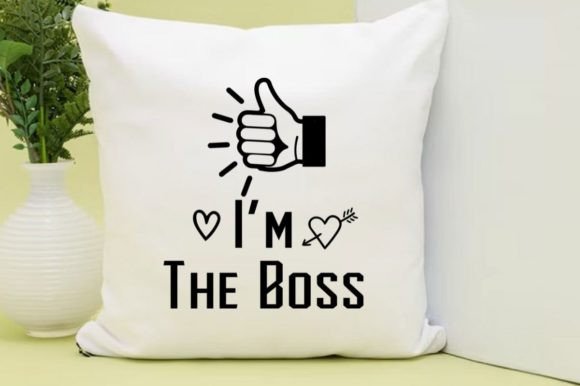 I’M the BOSS, SVG: Bold Graphics for T-Shirt Designs
