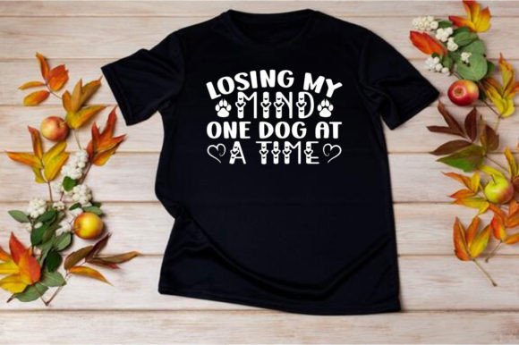 LOOSING MY MIND ONE DOG — SVG Graphics for T-Shirt Designs