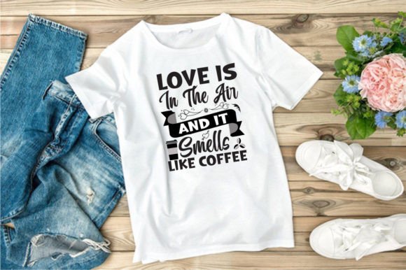 Love is in the Air and Graphics for T-Shirt Designs