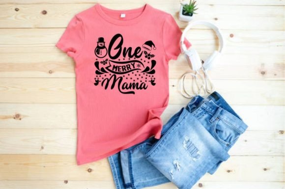 ONE MERRY MAMA, SVG: Festive Graphics for T-Shirt Designs