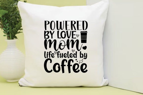 POWERED by LOVE MOM LIFE FUELED Graphics