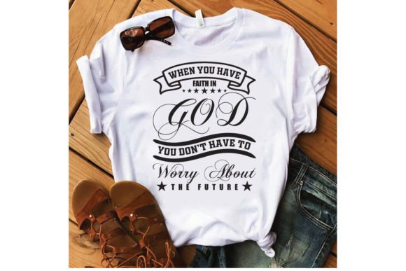 When You Have Faith in God